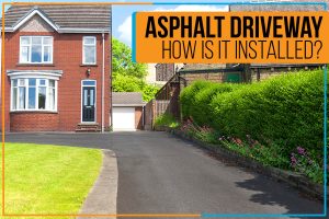 Asphalt Driveway: How Is It Installed?