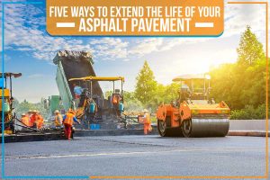 Read more about the article Five Ways To Extend The Life Of Your Asphalt Pavement